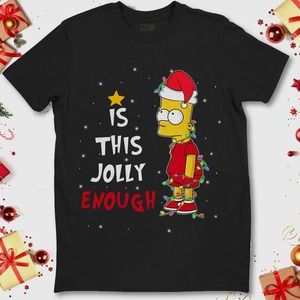 Bart Simpson Christmas Is This Jolly Enough Unisex Gift T-Shirt